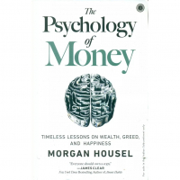 The Psychology of Money - Morgan Housel
